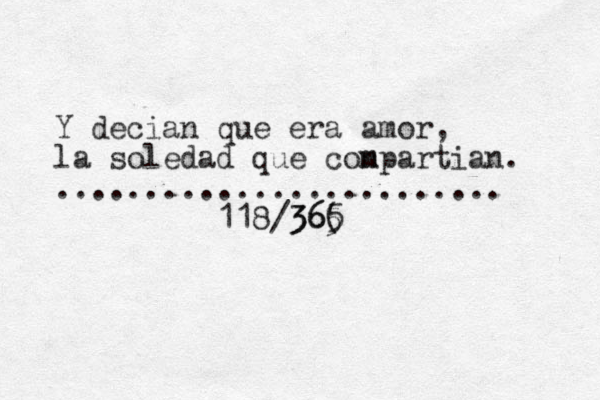 Y decian que era amor, la soledad que con mpartian. ......................... 118/36( 5 365