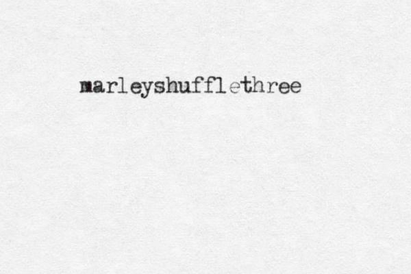 marleyshufflethree 