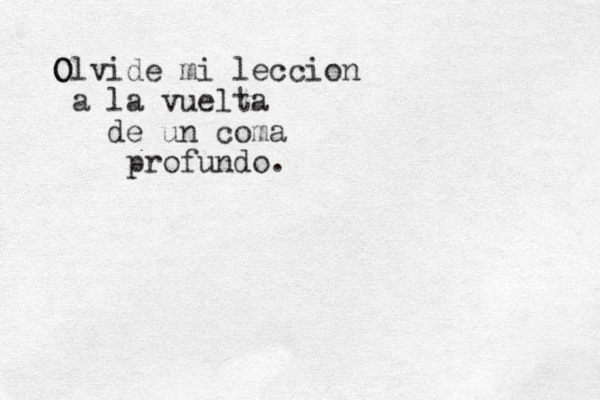 O Olvide mi leccion a la vuelta de un coma profundo.