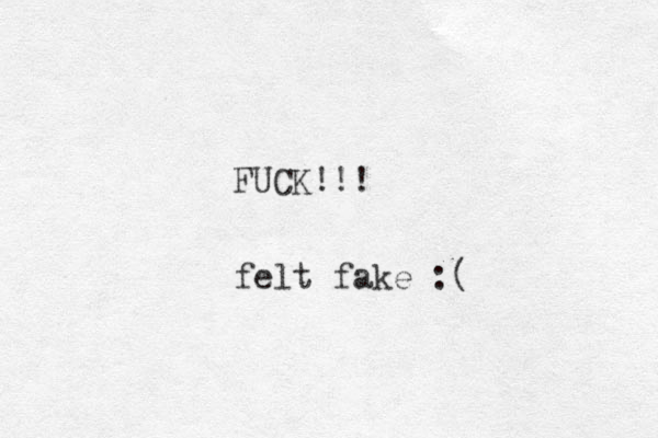 FUCK!!! felt fake :( 
