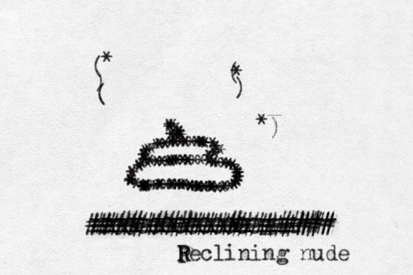 ******************************************************** *********************** *************)()()( POOOOOOOOOOOOHHH P --- _________________ ------------------- ----------------- R Reclining nude ################# #################### ## ### ## 