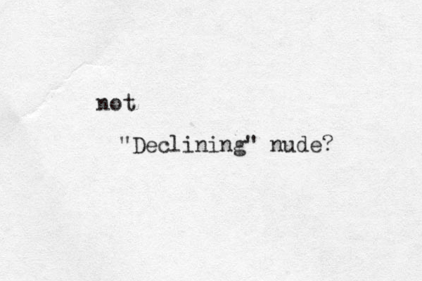not "Declining" nude? 