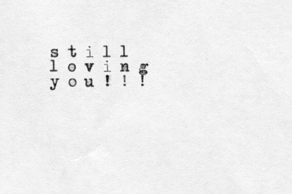 s t i l l l o v i n g y o u ! ! !