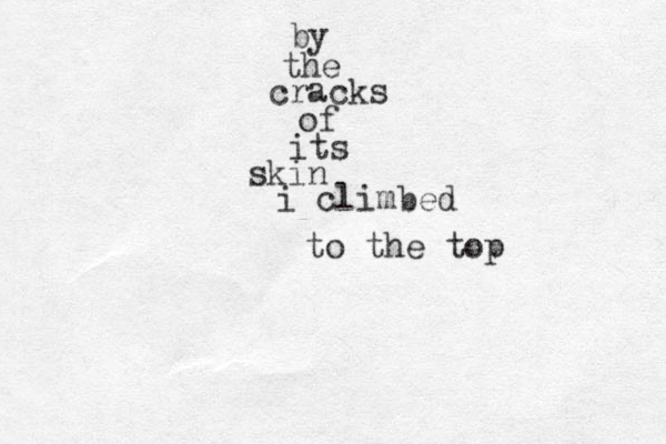 by the cracks of its ski n i climbed to the top