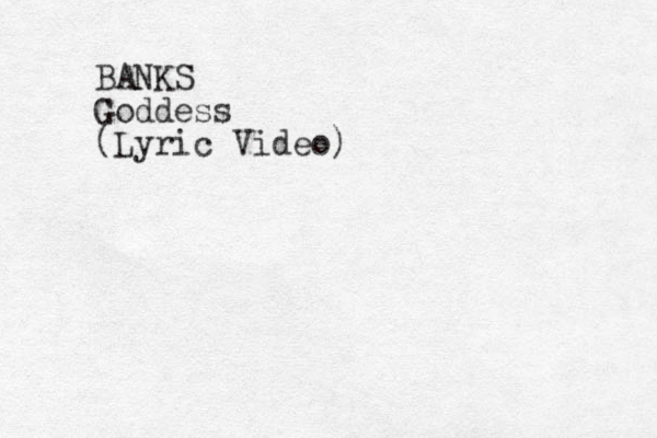 BANKS Goddess G (Lyric Video) 