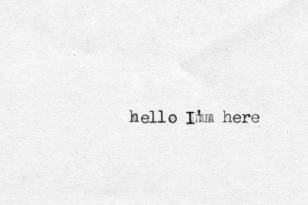 hello Im 'm here