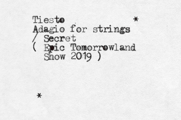 Tiesto Adagio for strings / Secret ( Epic Tomorrowland Show 2019 ) * * 