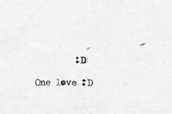 :D One love :D