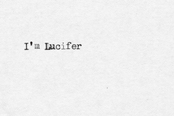 I'm Lucifer