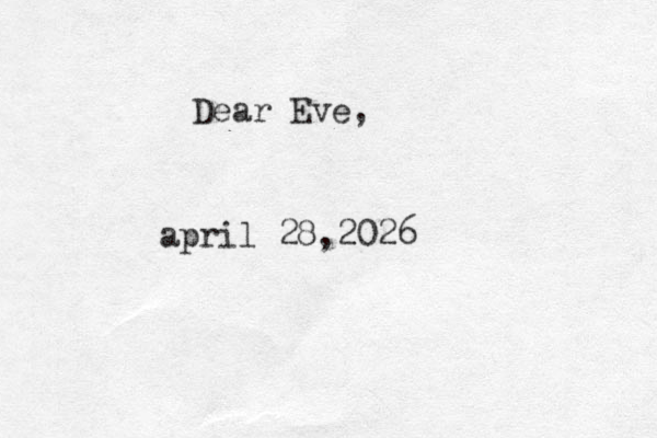 Dear Eve, april 28,2026 