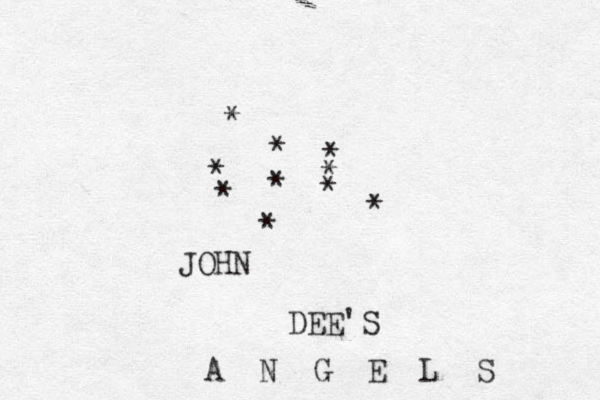 **********JOHN DEE'S A N G E L S