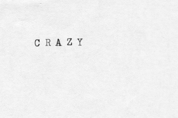 C R A Z Y