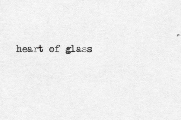 heart of glass