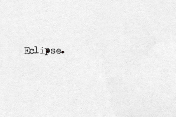 Eclipse.
