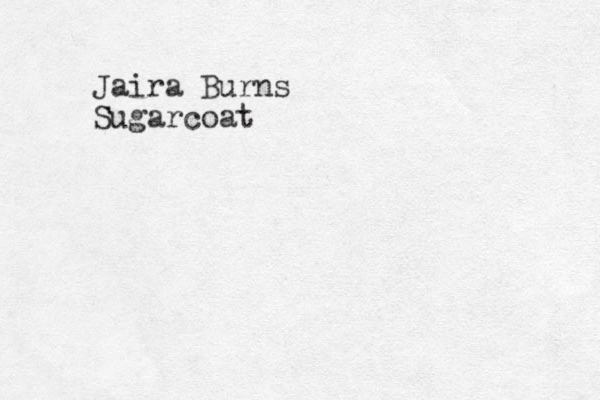 Jaira Burns Sugarcoat
