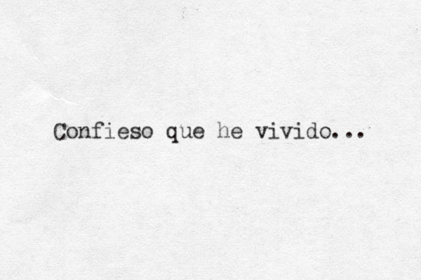 Confieso que he vivido... 