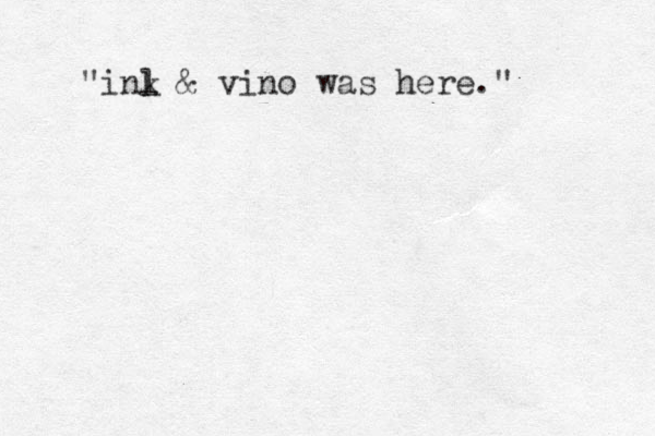"inl k & vino was here." 