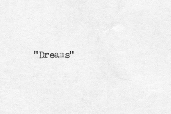 "Dreams"