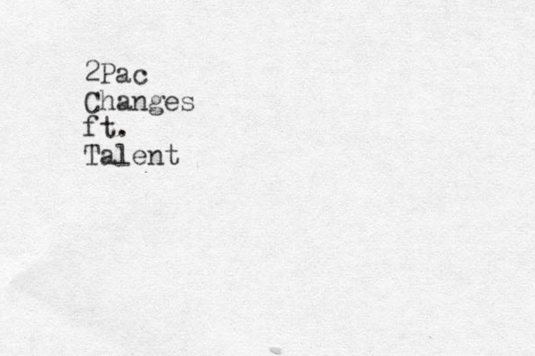 2Pac Changes ft. Talent