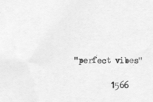 "perfect vibes" 1566