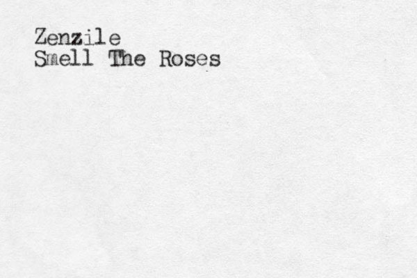 Zenzile Smell The Roses