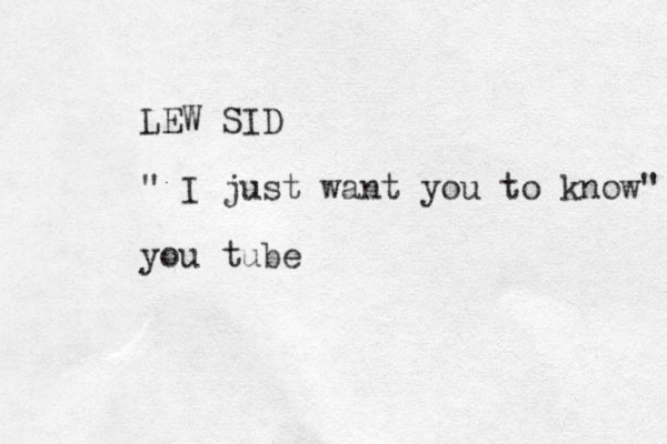 LEW SID " I just want you to know" you tube