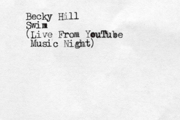 Becky Hill Swim (Live From YouTube Music Night)