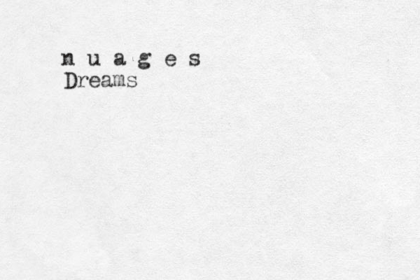 n u a g e s Dreams