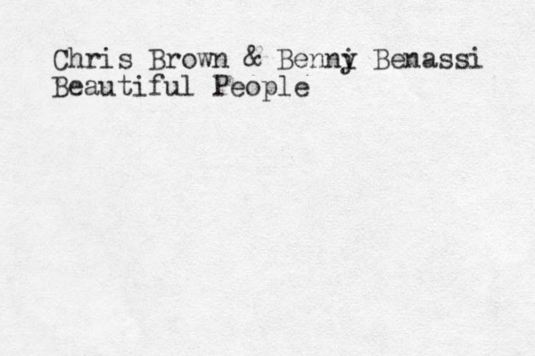 Chris Brown & Benni Benassi y Beautiful People