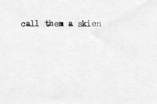 call them a skien 