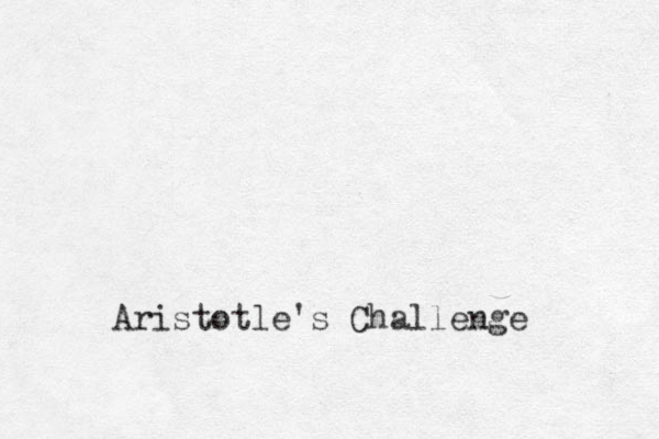 Aristotle's Challenge 