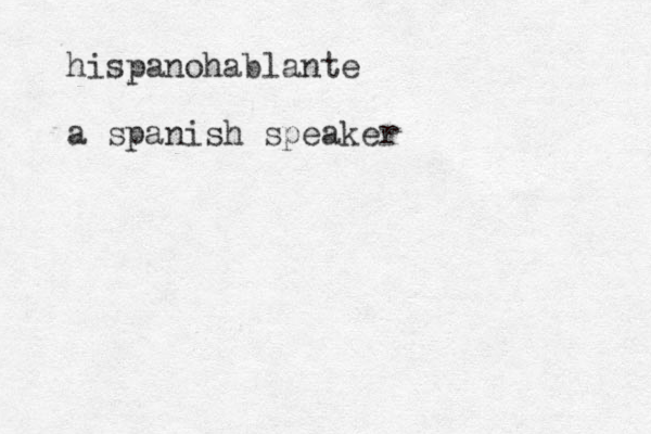 hispanohablante a spanish speaker 