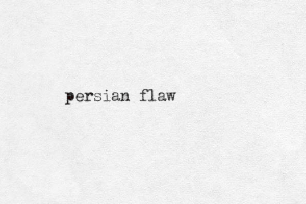 persian flaw