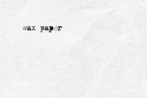 wax paper