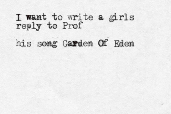 I want to write a girls reply to Prof his song Garden Of Eden 