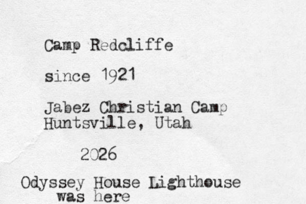 Camp Redcliffe since 1921 Jabez Christian Camp Huntsville, Utah 2026 Odyssey House Lighthouse was here