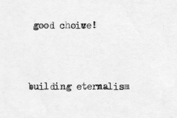 building eternalism good choiv ce!