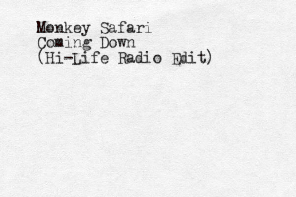 Monkey Safari Coming Down (Hi-Life Radio Edit) 