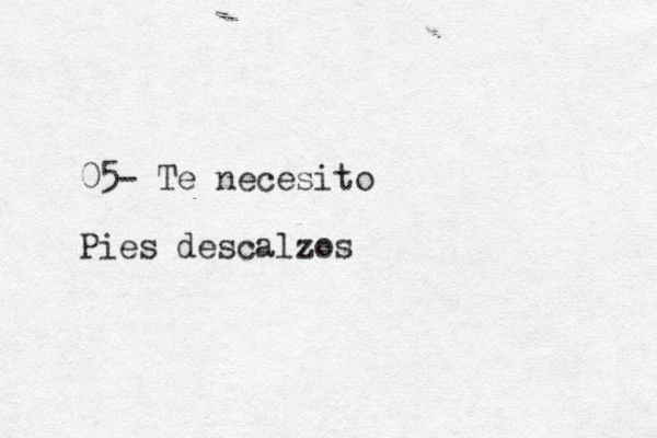 05- Te necesito Pies descalzos