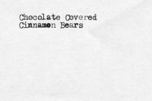 Chocolate Covered Cinnamon Bears 