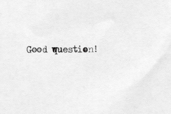 Good w question!