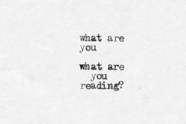 what are you what are you reading ?