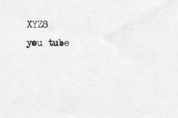 XYZ8 you tube 