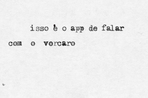 isso e ' o app de falar o com vorcaro