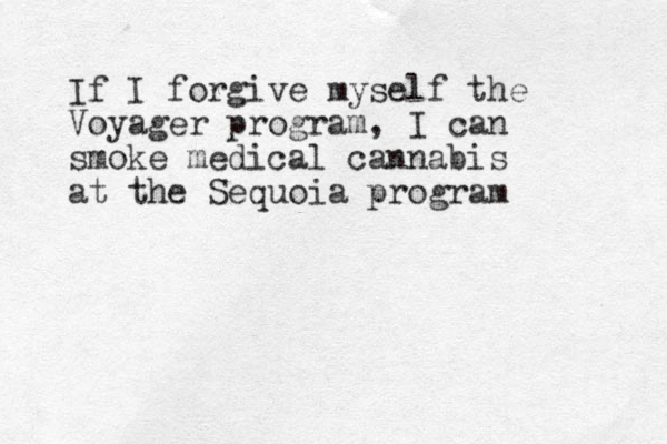 If I forgive myself the Voyager program, I can smoke medical cannabis at the Sequoia program
