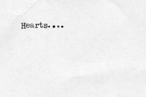 Hearts....