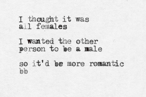 I thought it was all females I wanted the other person to be a male so it'd br e more romantic bb 