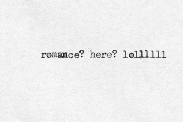 romance? here? lollllll 