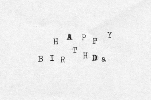 H A P P Y B I R T H D a 