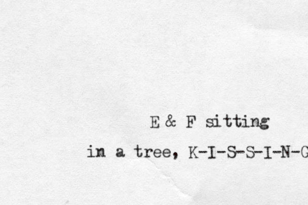 E & F sitting in a tree, K-I-S-S-I-N-G 